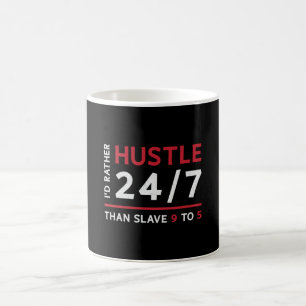 Mug Entrepreneur I'd Rather Hustle 24/7 Manager CEO