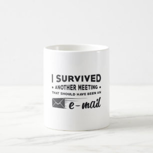 Mug Entrepreneur J'ai survécu à une autre réunion PDG