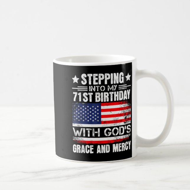 Mug Entrer dans mon 71e anniversaire avec la grâce de  (Droite)