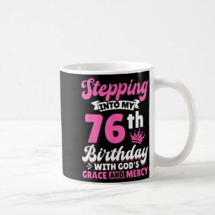Mug Entrer dans mon 76e anniversaire avec la grâce de 