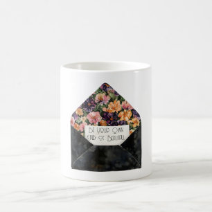 Mug Enveloppe Florale Soyez Votre Propre Genre de Beau