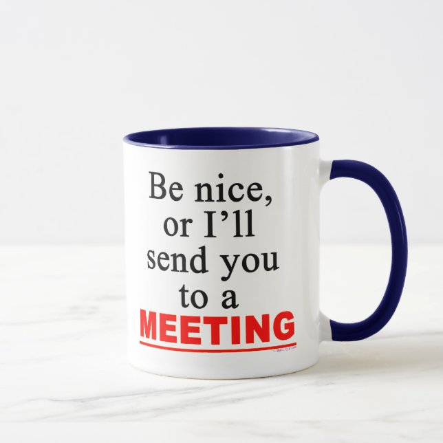 Mug Envoyer À Une Réunion Sarcastique Office Humour (Droite)