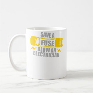 Mug Épargnez un Fusible Faites Sauter un Électricien