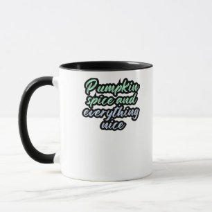 Mug Épice citrouille Et Tout Nice - Citation Mème Pour