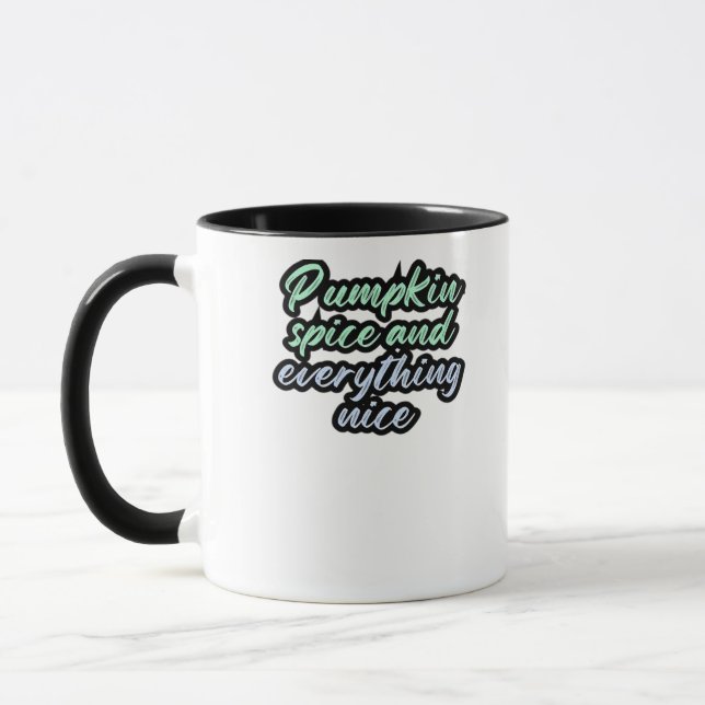 Mug Épice citrouille Et Tout Nice - Citation Mème Pour (Gauche)