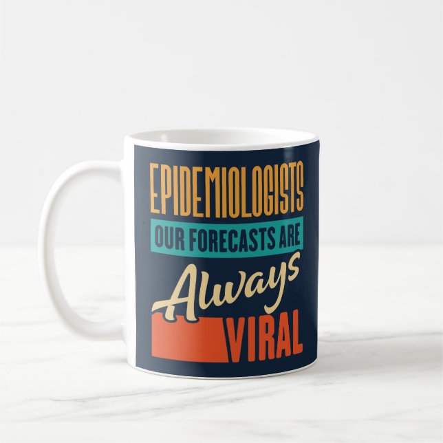 Mug Épidémiologistes Nos prévisions sont toujours vira (Gauche)