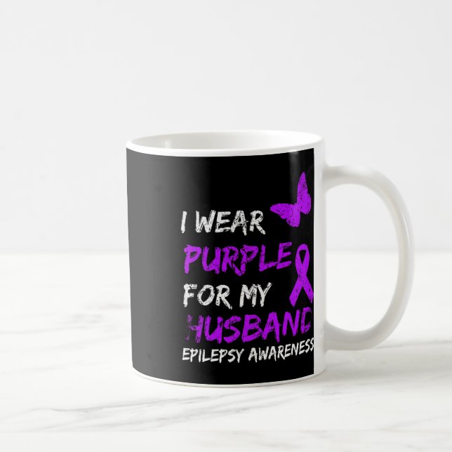 Mug Epilepsy I Wear Purple For My Husbynd Ribbon  (Droite)