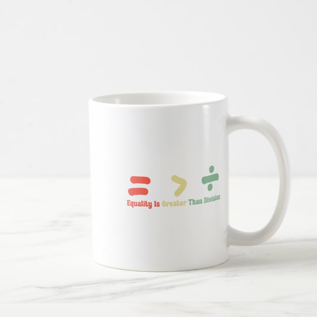 Mug Equality Is Greater Than Division Math Black Histo (Droite)