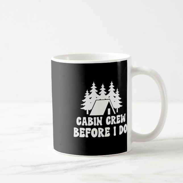 Mug Équipage de cabine avant de le faire - Camp de cél (Droite)
