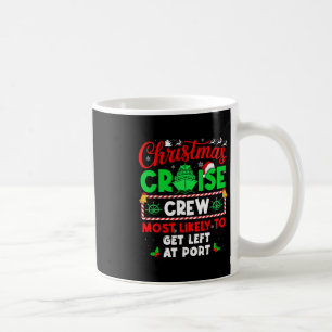 Mug Équipage de croisière de Noël le plus susceptible 