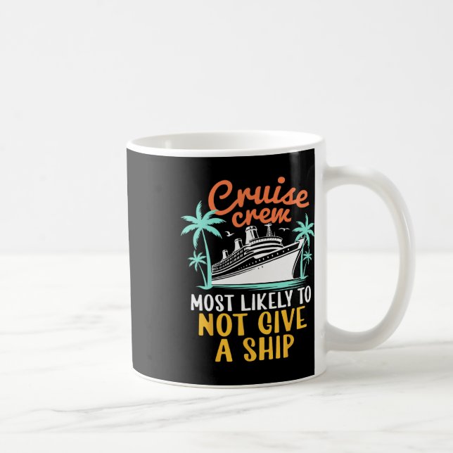 Mug Équipage de croisière le plus susceptible de ne pa (Droite)
