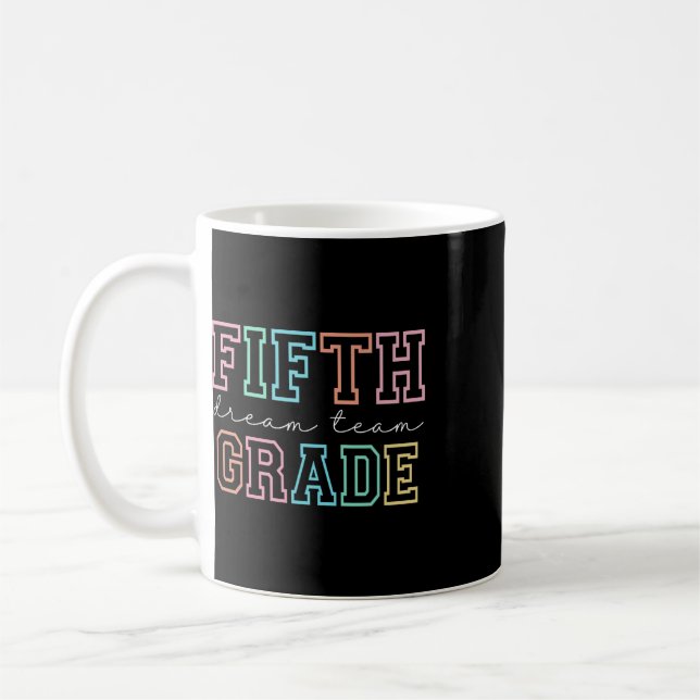 Mug Équipe de rêve de cinquième année Premier jour d'é (Gauche)