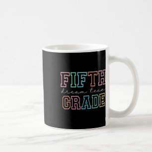 Mug Équipe de rêve de cinquième année Premier jour d'é