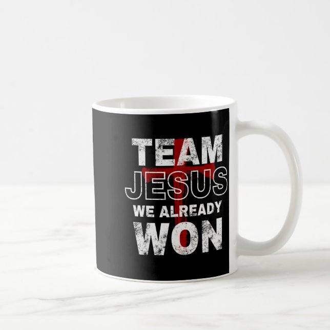 Mug Équipe Jésus Nous Avons Déjà Gagné Foi Chrétienne  (Droite)