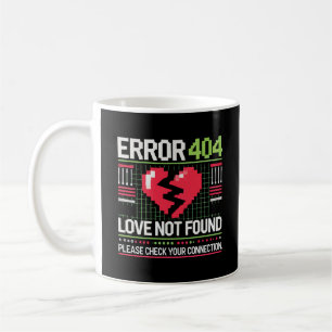 Mug Erreur 404 Love Not found, Funny Anti-Valentine’s