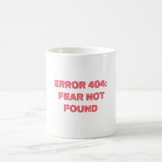 Mug ERREUR 404 Peur introuvableLa boue parfaite pour l