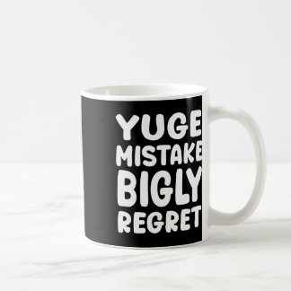 Mug Erreur Énorme Regret Énorme - Anti-trump
