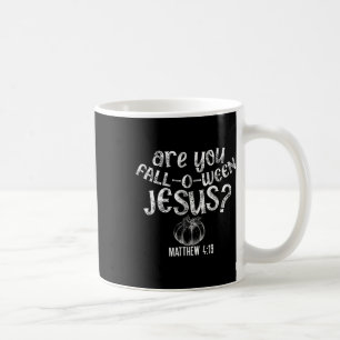 Mug Es-Tu Tombé Quand Jésus Halloween Bibl Chrétienne