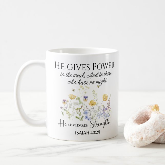 Mug Ésaïe 40:29 Il donne le pouvoir Écriture Fleur sau (Avec donut)