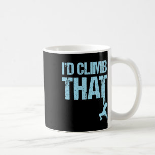 Mug Escalade J'escaladerais cette montagne aventure