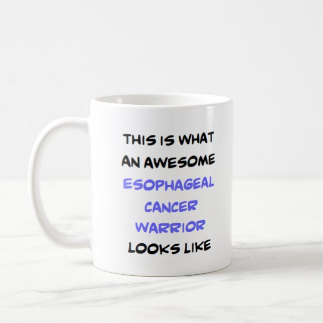 Mug esophageal cancer warrior, awesome (Gauche)