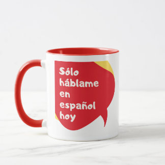 Mug Espagnol seulement aujourd'hui - 11 Rouge d'une on