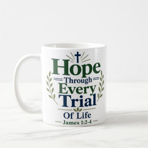 Mug Espoir à travers chaque épreuve de la vie inspirée