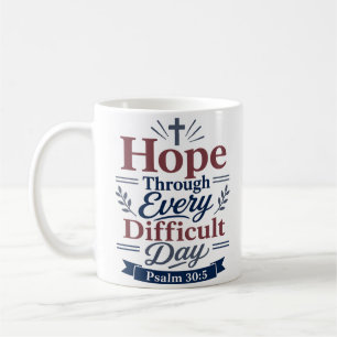Mug Espoir à travers chaque jour difficile Élégante fo