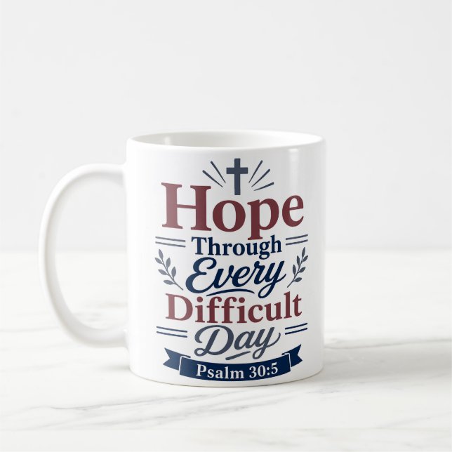 Mug Espoir à travers chaque jour difficile Élégante fo (Gauche)