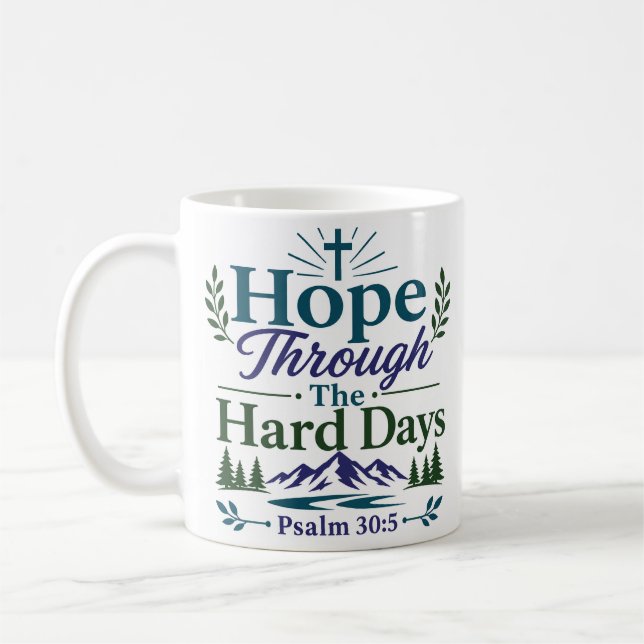 Mug Espoir à travers les jours difficiles Encouragemen (Gauche)