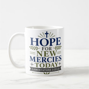 Mug Espoir de nouvelles grâces aujourd'hui Verset bibl