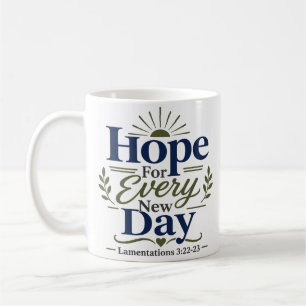 Mug Espoir Pour Chaque Nouveau Jour Citation Religieus