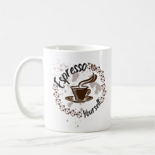 Mug Espresso Yourself Coffee - Drôle citation de vie m