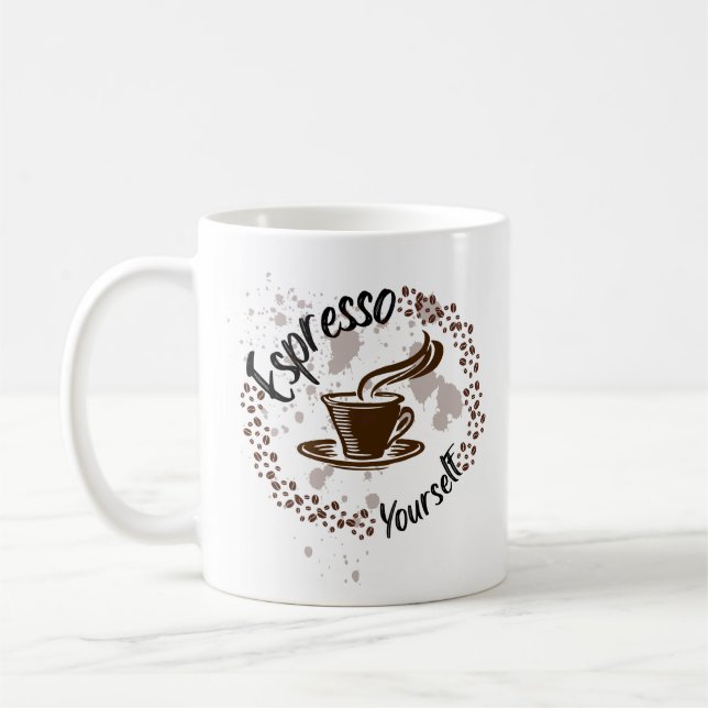 Mug Espresso Yourself Coffee - Drôle citation de vie m (Gauche)