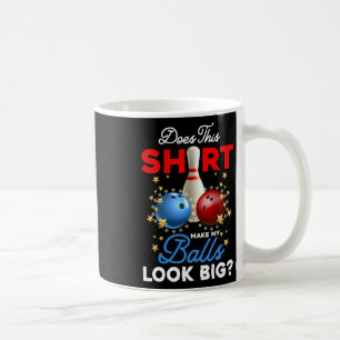 Mug Est-Ce Que Cette Chemise Fait Mon Look Big Bowling