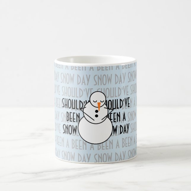 Mug Est-ce que devrait avoir été un jour de neige (Centre)