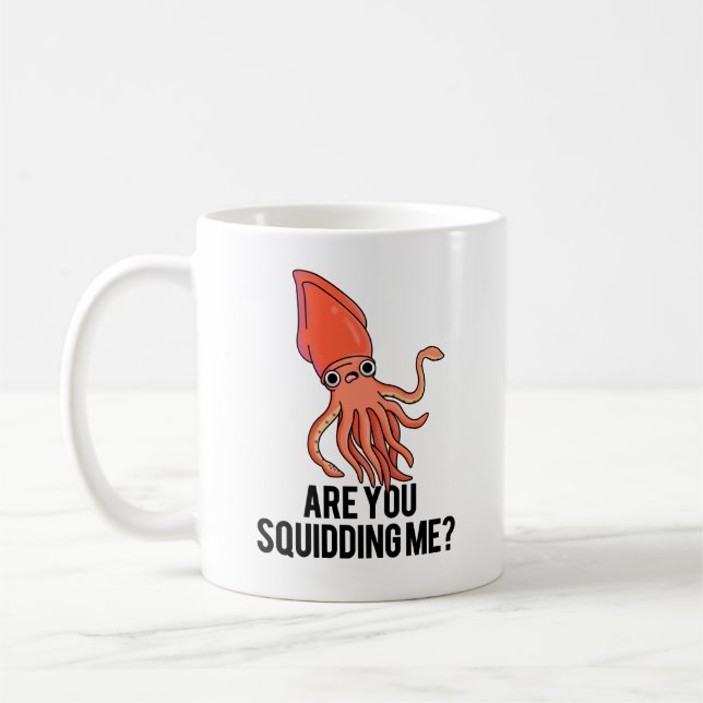 Mug Est-Ce Que Tu Me Calmes Drôle Pun De Calmar (Gauche)