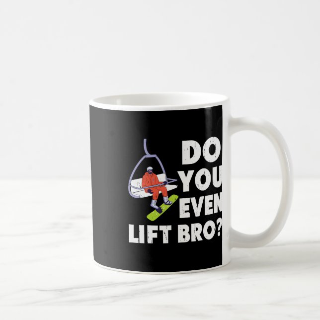Mug Est-Ce Que Vous Même Aimez Bro Snowboarder Snowboa (Droite)