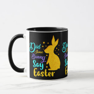 Mug Est-Ce Qu'Un Lapin A Dit Pâques