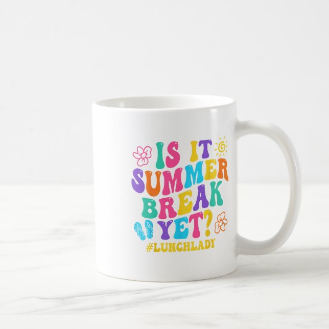 Mug Est-Il Pause Été Pourtant Déjeuner Lady Dernier Jo (Droite)