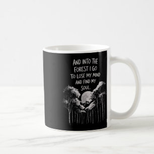 Mug Et dans la forêt, je vais perdre mon esprit et tro