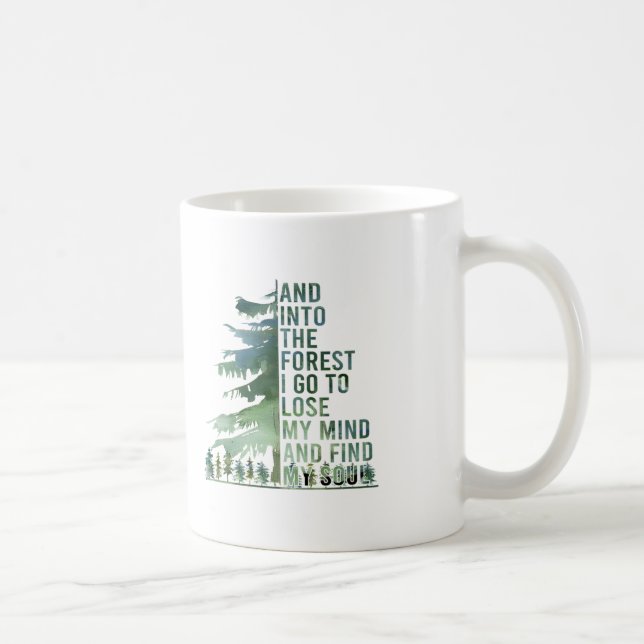 Mug Et Dans La Forêt Je Vais Perdre Mon Esprit Et Trou (Droite)