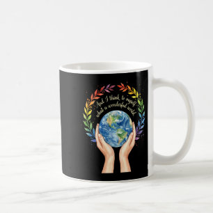 Mug Et pensez à quel monde merveilleux jour de la terr