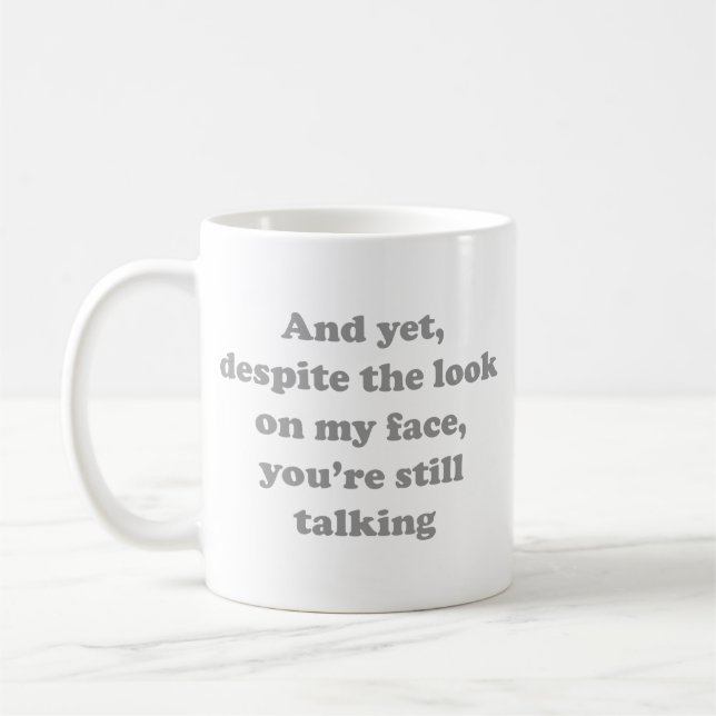 Mug Et Pourtant Malgré Le Regard Sur Mon Visage Café M (Gauche)