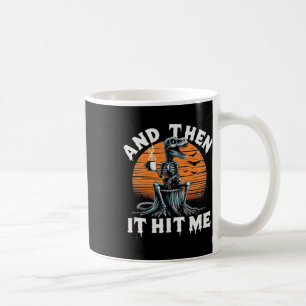 Mug Et Puis Il M'A Touché Vintage Halloween Skeleton D