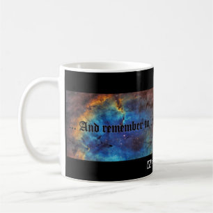 MUG ET RAPPELEZ-VOUS D'ÊTRE COSMIQUEMENT CONSCIENT 2