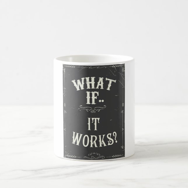 Mug Et si... ça marche ? Citation Inspirante (Centre)