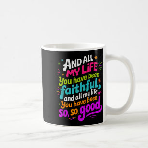 Mug Et toute ma vie vous avez été fidèle Citation Rétr
