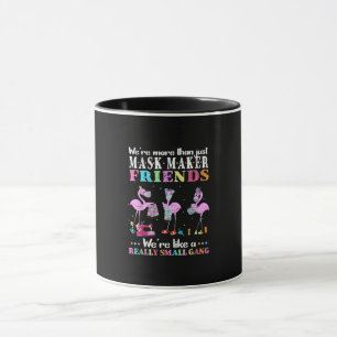 Mug Étaient Plus Que Juste Mask Maker Flamant rose Ami