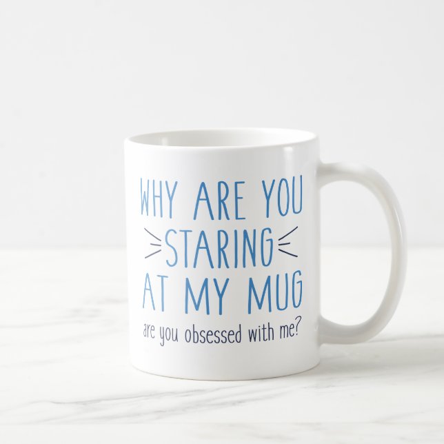 Mug Êtes-vous Obsédé Par Moi ? (Droite)